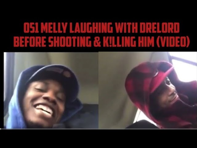 051 Melly Laughing With DreLord Before Shooting & K!lling Him (Video)