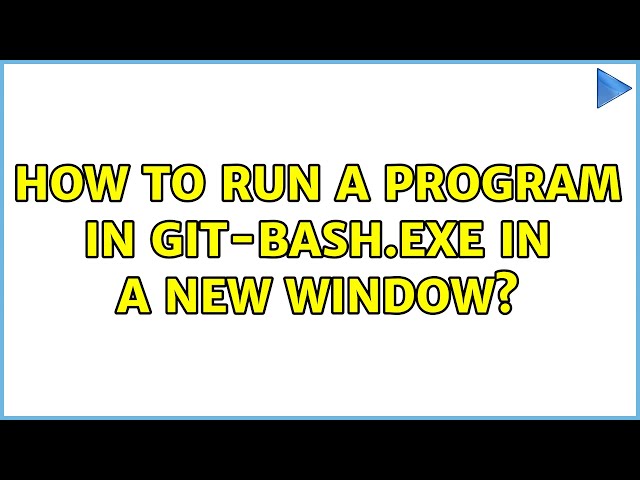 How to run a program in git-bash.exe in a new window?