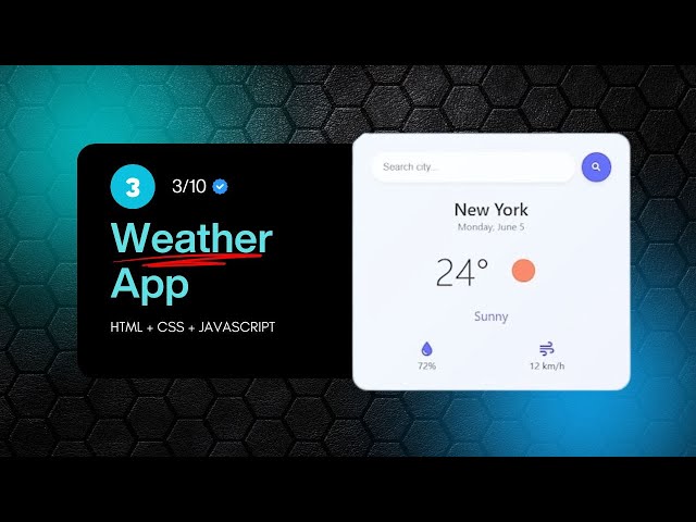 #3: Build a Live Weather App - HTML, CSS & JavaScript