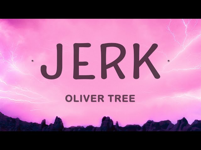 Oliver Tree - Jerk