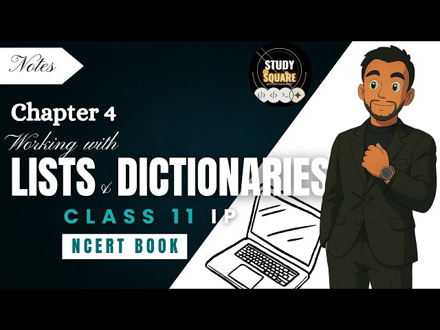 Chapter 4: Working with Lists and Dictionaries | Class 11 IP | NCERT | Riday Sir