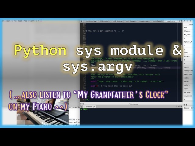 #Python | sys module and sys.argv … while listening to me playing My Grandfather’s Clock on Piano