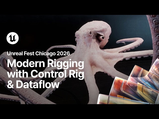Build It in Engine: Modern Rigging with Control Rig & Dataflow | Unreal Fest Chicago 2026