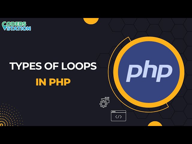 Mastering PHP Loops: A Comprehensive Guide | Exploring for, while, do-while and for each Loops 🚀