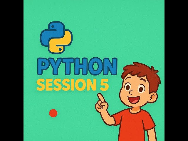 Python Online Class - Session 5