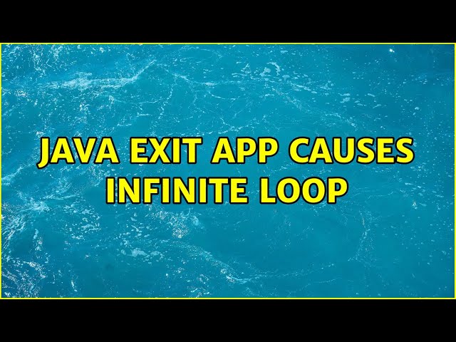 java exit app causes infinite loop