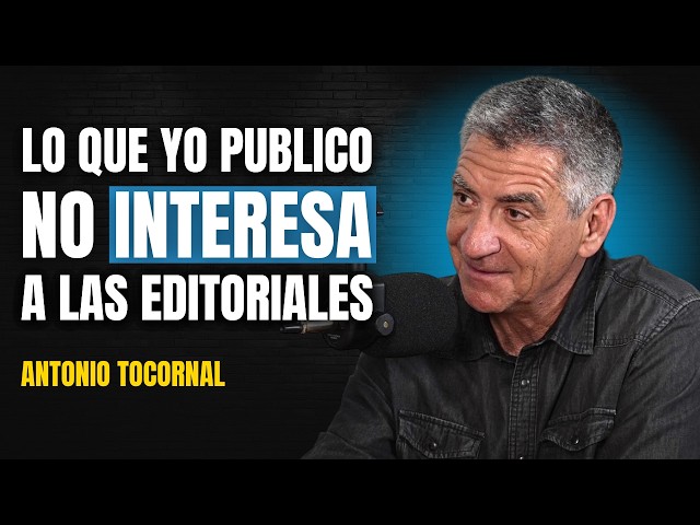 El Escritor MÁS Premiado de España Destapa lo que Nadie se Atreve a Contar - Antonio Tocornal | #49