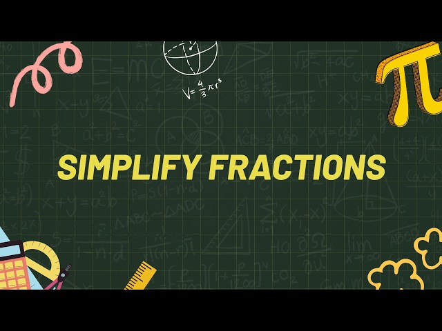 How to Simplify Fractions to Lowest Terms | Step-by-Step Examples