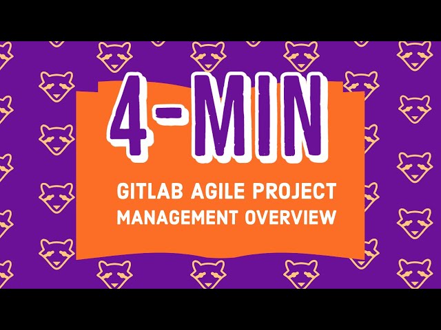 GitLab Agile Project Management 4-min Overview