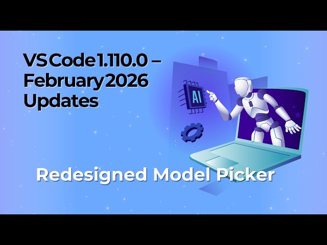Visual Studio Code  February 2026 release (v. 1.110.0)