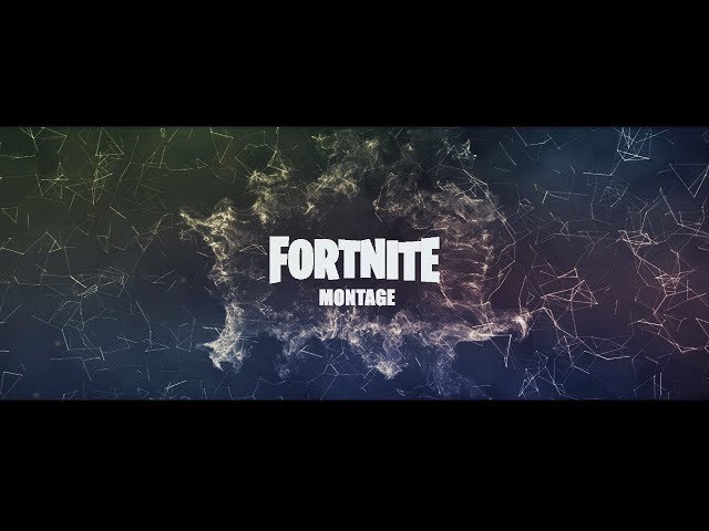Montage - Fortnite