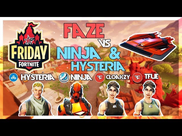 Ninja, Cloud9 Hysteria Vs FaZe Tfue, FaZe Cloakzy 🥊Fortnite Friday🥊(Fortnite)