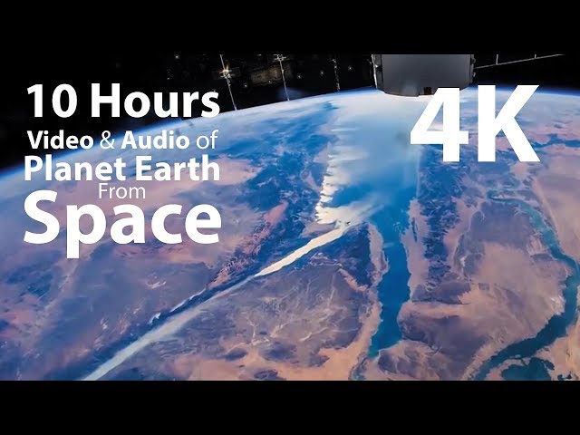 4K 10 hours - Earth from Space & Space Wind Audio - Long Video - relaxing, meditation, nature