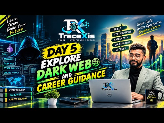 DAY 5 | Explore Dark Web | Tor Browser |  Cyber Security Domain Career Guidance || TraceXis
