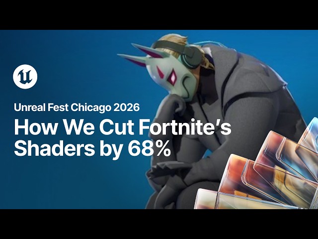 Systemic Shader Reduction: How We Cut Fortnite’s Shaders by 68% | Unreal Fest Chicago 2026