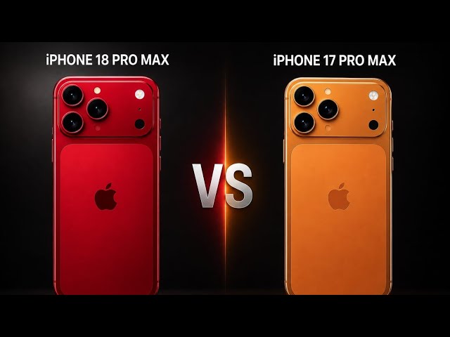 iPhone 18 Pro Max vs iPhone 17 Pro Max - Full Comparison & Review