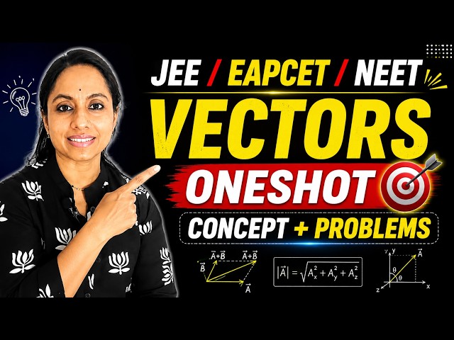 Vectors in One Shot | Class 11 Physics | JEE, NEET & EAPCET | Concepts + Easy to Advanced Problems
