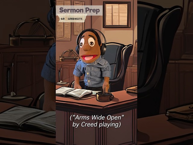 Sermon Prep | Arms Wide Open Remix 🎵 | Groundnuts Puppets