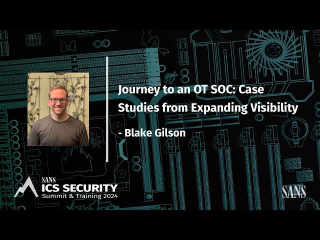 Journey to an OT SOC: Case Studies from Expanding Visibility