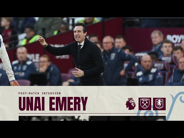"Thankful for our supporters" 👏 | POST MATCH | Unai Emery on West Ham Victory