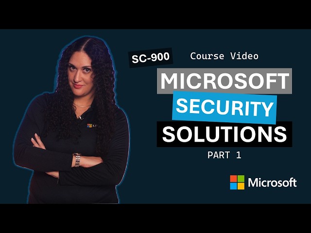 Introduction to Microsoft security solutions: Part 1 | SC-900 | Episode 4