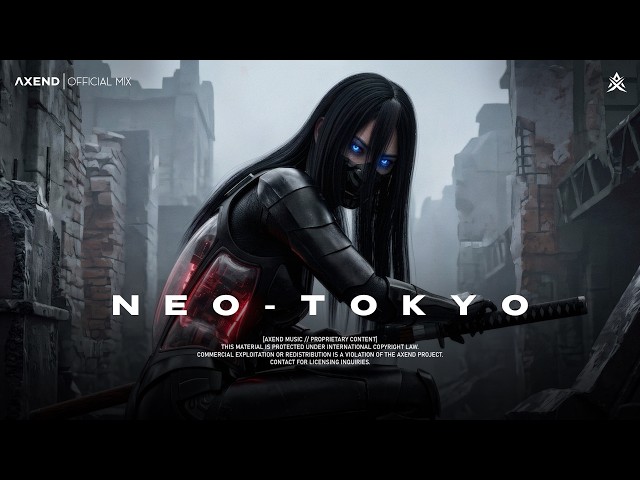 NEO-TOKYO - 1 HOUR Dark Techno / Industrial Bass / Cyberpunk Mix - AXEND