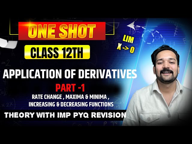 APPLICATION OF DERIVATIVES  |PART 1 | ONE SHOT🔥 | CH-5| CORE MATHS  | Class 12 |Last Minute Revision
