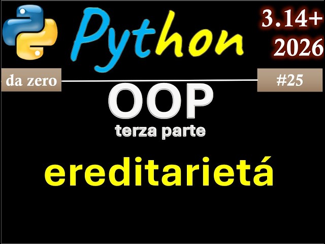 [Python Course] ITA 25: OOP - Part 3: Inheritance