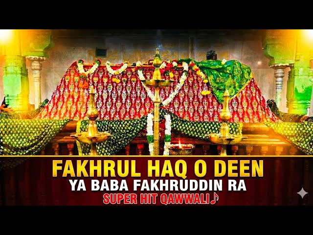 Fakhrul Haq O Deen - Ya Baba Fakhruddin | Heart Touching New Qawwali 2025
