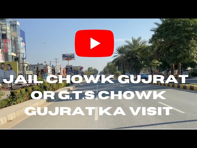 Jail chowk Gujrat or G.T.S chowk Gujrat ka visit | | @zubairvlogs786