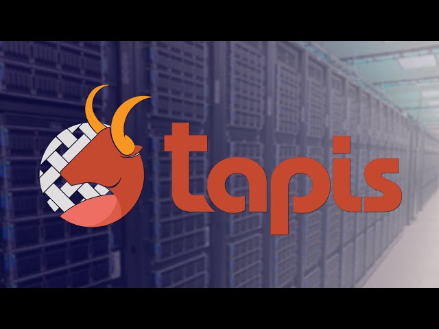 Tapis - Harnessing the power of advanced computing