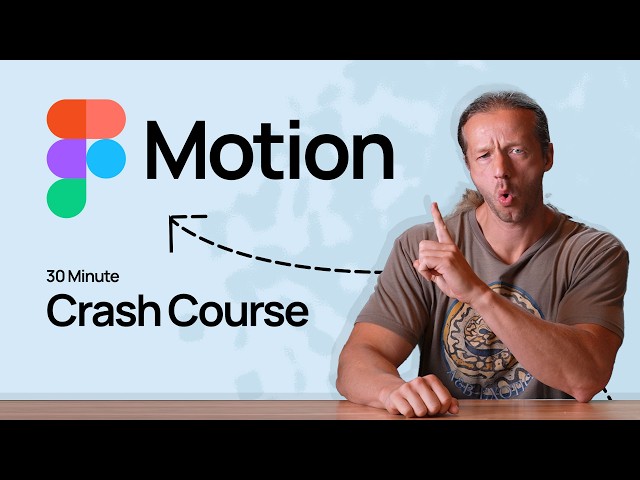 Figma Motion in 30 Minutes - Crash Course