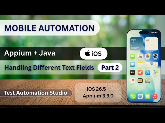 Appium + Java Handling Different Text Fields in iOS Part 2