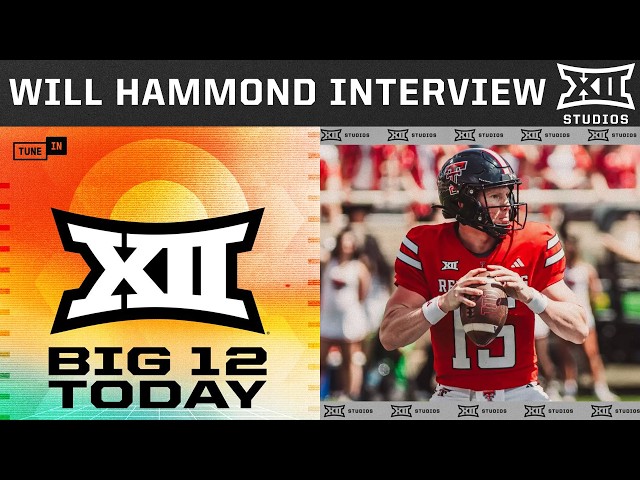 Texas Tech Quarterback, Will Hammond On His Recovery, Upcoming Season & More | Big 12 Today