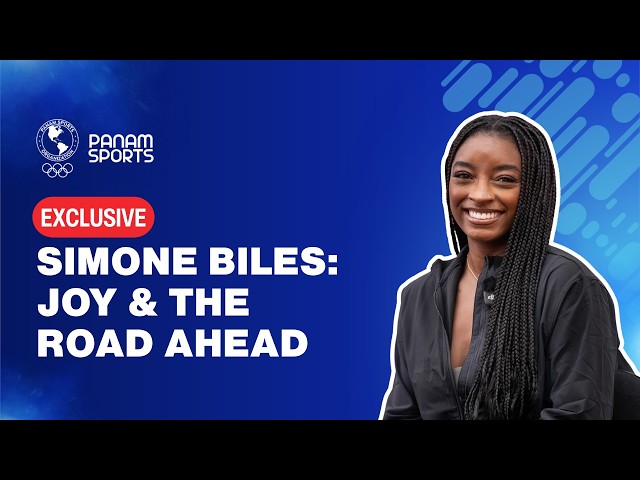 Simone Biles: Joy and the Road Ahead — Exclusive Interview - Panam Sports