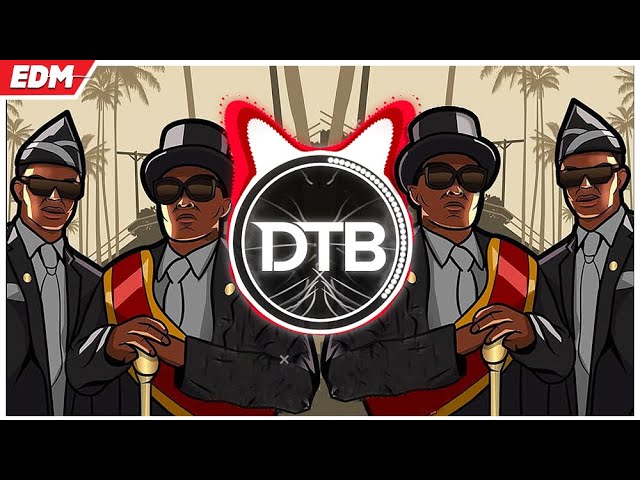 COFFIN DANCE MEME (PedroDJDaddy EDM Remix) | Astronomia