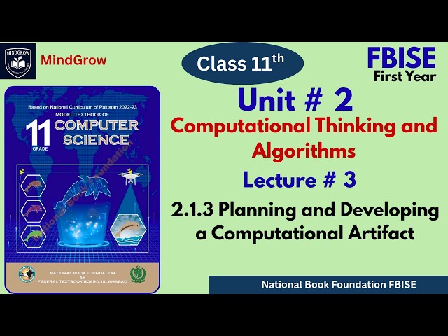 Unit 2 | 2.1.3 Planning & Developing a Computational Artifact | Class 11th HSSC-I Computer FBISE