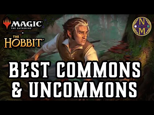 The Best Commons & Uncommons in Magic: the Gathering - The Hobbit