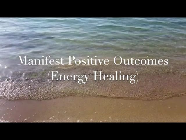 Reiki to Manifest Positive Outcomes