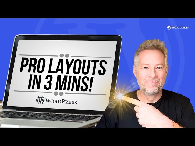 WordPress Layouts! A Beginner's Guide 🔥