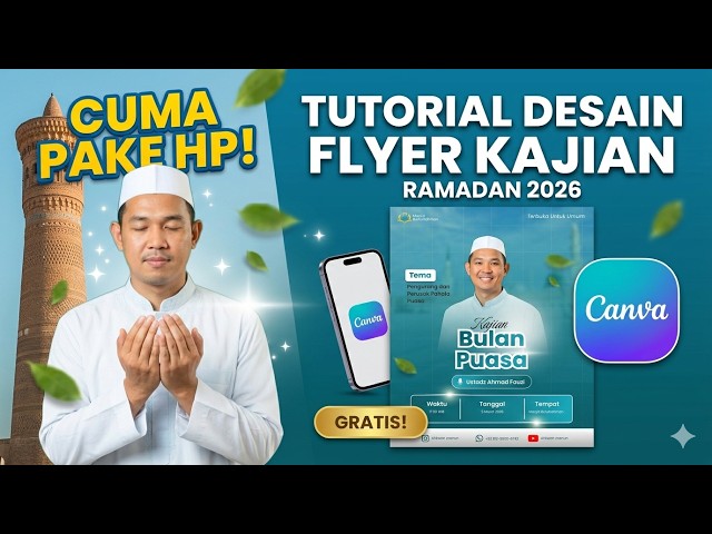 CUMA PAKE HP! Tutorial Desain Flyer Kajian Ramadan 2026 di Canva Gratis