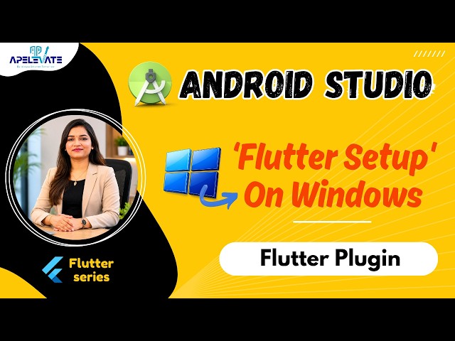 3. Flutter Setup on Windows | Android Studio, Flutter Plugin & Flutter Doctor