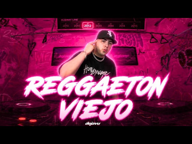 REGGAETON VIEJO Mix 🔥 | DEJAVU 2012