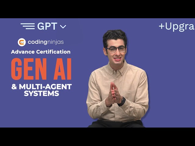 Coding Ninjas 6 Month Advanced Certification in GenAI & Multi Agent Systems