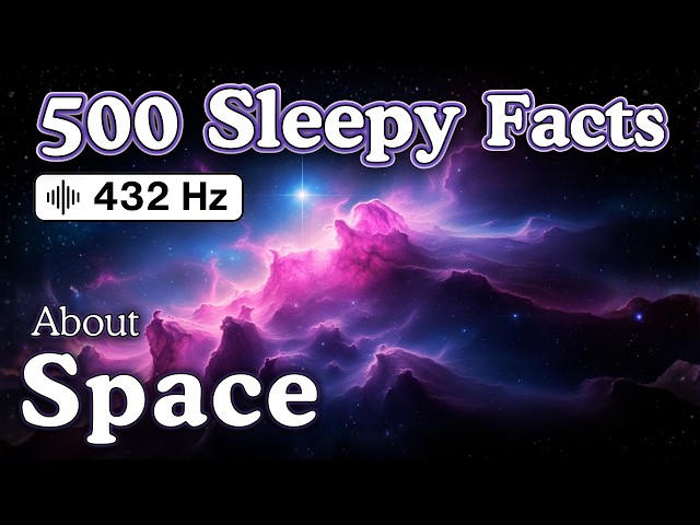 10 Hours — Space Facts to Fall Asleep To — No Adverts