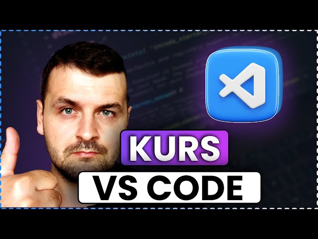 Kurs Visual Studio Code 2024- Jedyne Narzędzie, Którego Potrzebujesz Do Zostania Programistą