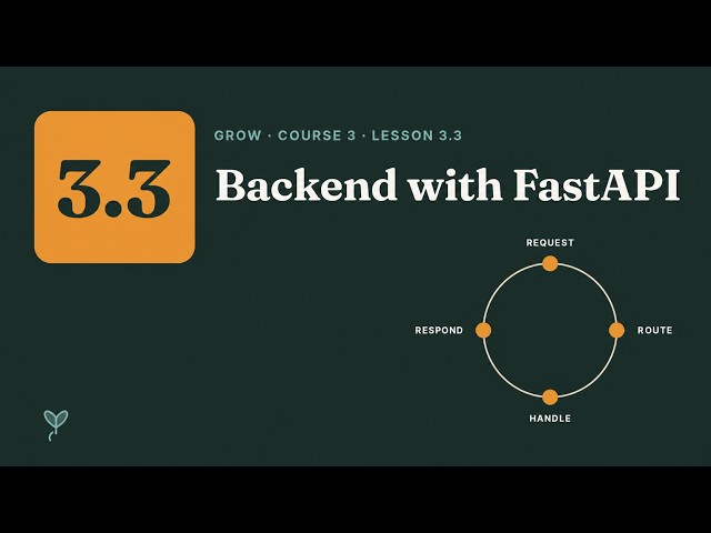 Lesson 3.3: Backend with FastAPI — Endpoints, Schemas, and Business Logic | GROW Course 3