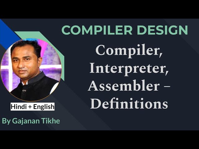 Compiler, Interpreter, Assembler -- Definitions