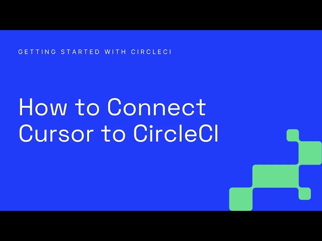 How to Connect Cursor to CircleCI: AI-Powered CI/CD Debugging