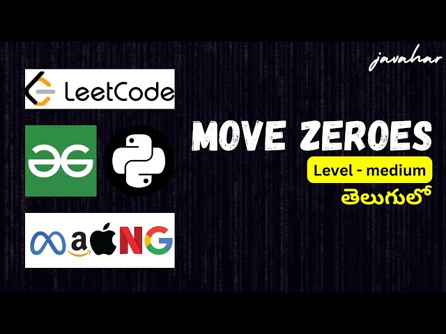 MOVE ZEROES in తెలుగు in Python | ARRAYS | LEETCODE - 283 | Leetcode solutions by S.Javahar Reddy